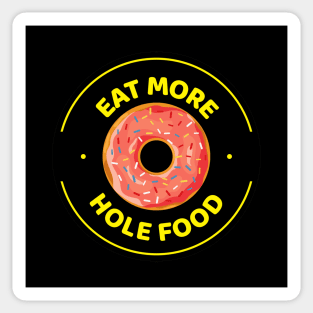 Eat more hole food with pink donut Sticker